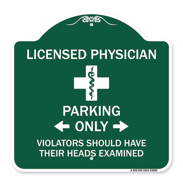 Signmission Licensed Physician Parking Only Violators Should Have Their Heads Examined, A-DES-GW-1818-23886 A-DES-GW-1818-23886 - main
